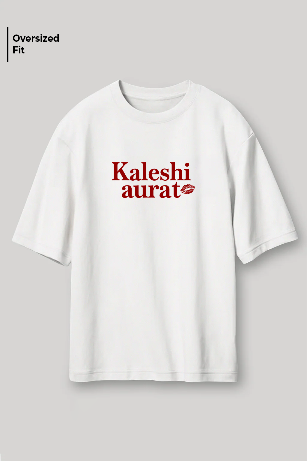 Kaleshi Aurat Oversized T-Shirt for Men/Women