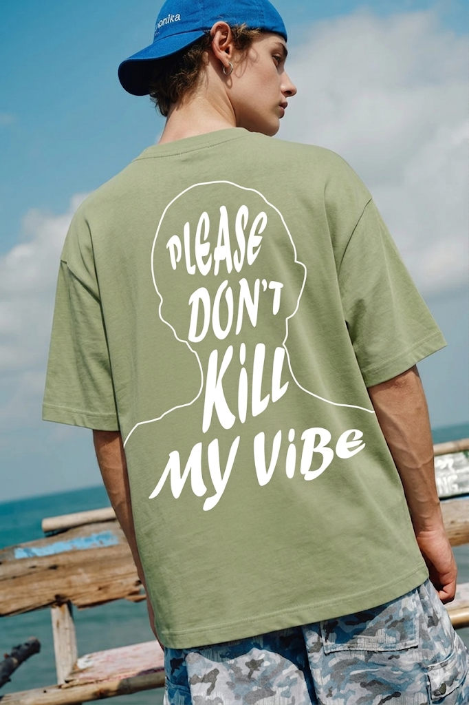 Don't Kill My Vibe Oversized T-Shirt for Men/Women